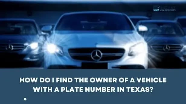 How to Find the Owner of a Car in Texas?