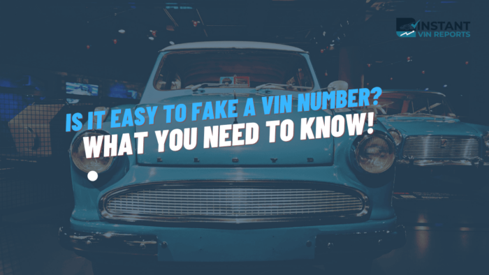 Is it easy to fake a VIN number