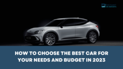 choose the best car for your needs and budget