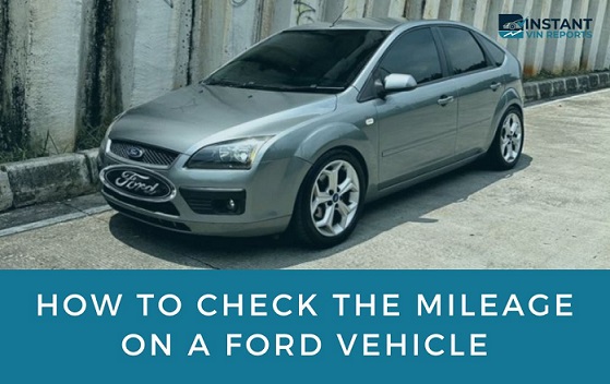 How to Check the Mileage on a Ford Vehicle