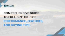 Comprehensive Guide to Full-Size Trucks_ Performance, Features, and Buying Tips!