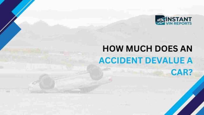 How Much Does an Accident Devalue a Car?