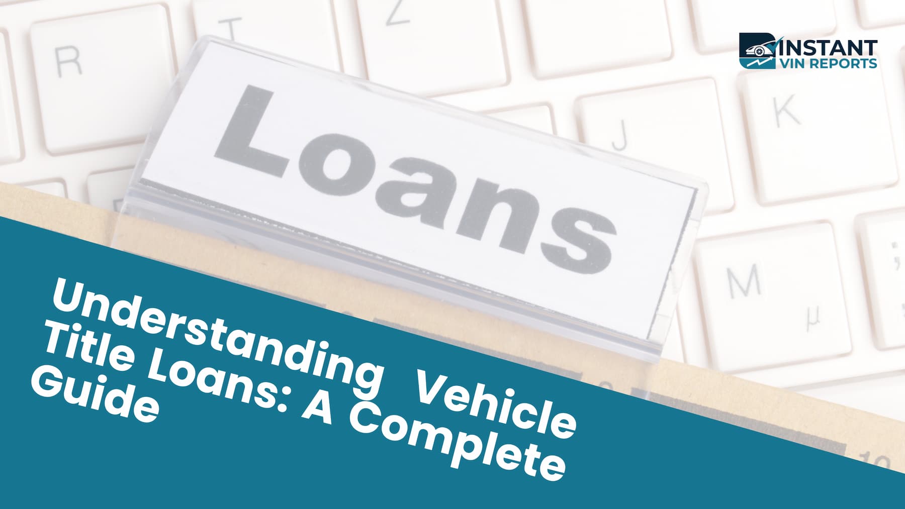 Understanding Vehicle Title Loans: A Complete Guide